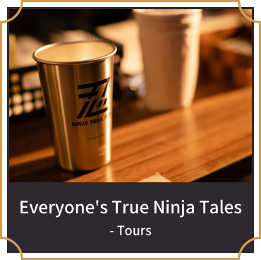 Everyone's True Ninja Tales - Tours